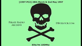 [PC2] March/May 1997: Elite fm 105Mhz ~ Pirate Radio