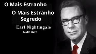 Descubra O Segredo Mais Fascinante de Earl Nightingale - O Áudio-livro Que Transformará Sua Vida