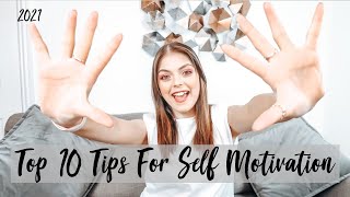 Top Tips For Self Motivation And Positivity | 2021