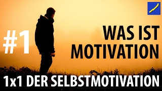 1x1 der Selbstmotivation #01 | Was ist Motivation?