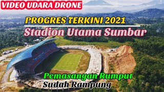 Update Stadion Utama Sumatera Barat | Video Udara Drone