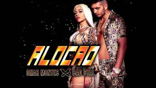 Omar Montes Feat. Bad Gyal - Alocao [REMIX-EDIT] (Dj Nev & Mula Deejay)