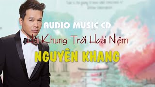 Audio Music CD: Hai Khung Trời Hoài Niệm (Nhạc ngoại lời Việt) | Nguyen Khang Production–Dream T.E.T