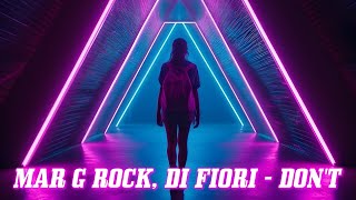 Mar G Rock, Di Fiori - Don't (Lyric Video)