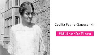 CECILIA PAYNE-GAPOSCHKIN | #MulherDeFibra