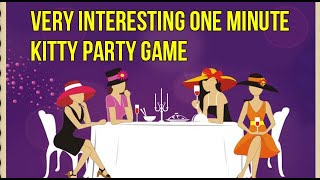 Kitty Party Game | One Minute Game | Very Interesting Fun Game