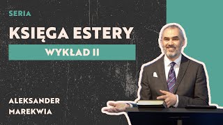 Aleksander Marekwia - Księga Estery Część 1