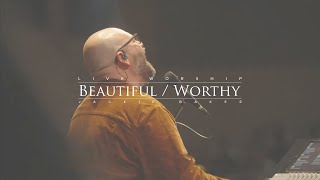 Beautiful / Worthy [Live at Nations Church] (Cover)