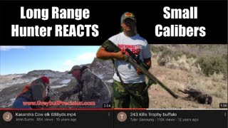 Long range hunter REACTS to Hunting big game with small calibers/cartridges.