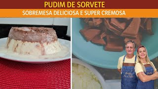 PUDIM DE SORVETE - A MELHOR SOBREMESA PARA ESSE VERÃO| FICOU UMA DELÍCIA | Receitas de pai e filha