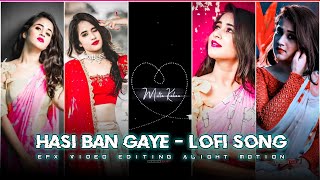 Kya khoob Rab Ne Kiya Bin Maange Itna Diya Status || Hasi Ban Gaye Lofi Song Status #xml #lofisong