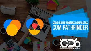 Como criar uma forma composta no illustrator utilizando o pathfinder