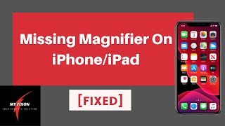 Missing Magnifier On iPhone/iPad [SOLVED]