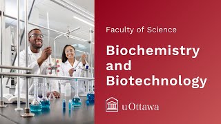 uOttawa Science - Biochemistry and Biotechnology