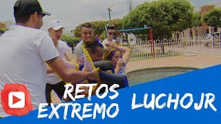 RETOS EXTREMOS 2.0/ #LuchoJr/TipicoDeLaCosta/BudyBoss/TeamAliens