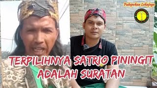 Terpilihnya satrio piningit suatu ketentuannya