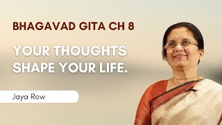 Bhagavad Gita Weekly Webinars: Chapter 8 | Jaya Row