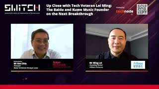 Up Close with Veteran Lei Ming: The Baidu Kuwo Music Founder on the Next Breakthrough | SWITCH 2020