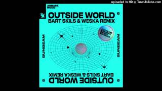 SUNBEAM - Outside World (Bart Skils & Weska Extended Remix)