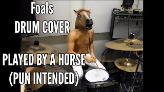 Foals - My Number Drum cover played by a horse