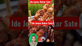 ide jenius bakar sate  #motivasi #kuliner #kulinerindonesia