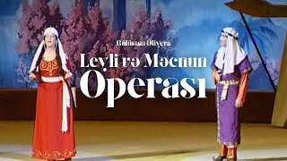 Gülüstan Əliyeva — Leyli və Məcnun Operası