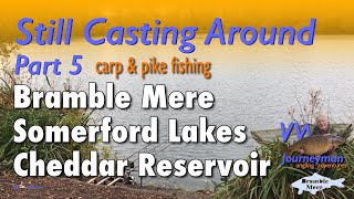 Carp Fishing At Bramble Mere - Still Casting Around - Part 5 #carpfishing #pikefishing