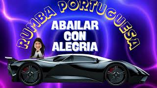 RUMBA PORTUGUESA ABAILAR CON ALEGRIA🎶REMIX POR🎶DJ SIBARITA🎶