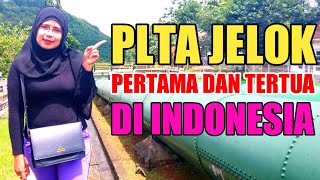 PLTA JELOK PERTAMA DAN TERTUA DI INDONESIA