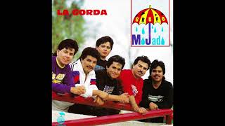 GRUPO MOJADO - La Gorda (HQ)