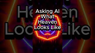 Asking AI What Heaven Looks Like...😲✝️#shorts #christian #christianity #heaven #ai