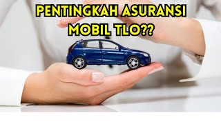 ASURANSI MOBIL TLO - PENTINGKAH ASURANSI MOBIL TLO ??