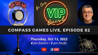 Compass Games Live, Episode 82