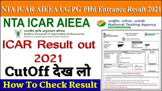 icar result 2021| icar cut off 2021 icar marks vs percentile | icar rank / score| icar result 2021