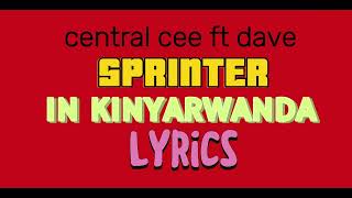 SPRINTER In KINYARWANDA (lyrics) central cee ft dave