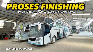 PROSES FINISHING BUS | BSA KAROSERI MALANG