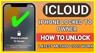 BYPASS ICLOUD IPHONE LOCKED TO OWNER HOW TO UNLOCK LATEST METHOD 100% WORK ( BYPASS ACTIVATION LOCK