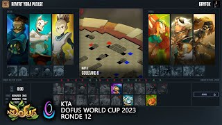 REVERT YDRA PLEASE - DOFUS WORLD CUP 2023 - RONDE 12 - KTA - 2023/06/06 - Gryfox [DOFUS]