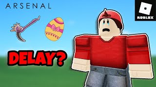 ARSENAL EASTER UPDATE DELAY! (Roblox Arsenal)