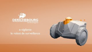 e-vigilante : le robot de surveillance de DERICHEBOURG Technologies