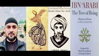 Sufi Master Ibn Al-Arabi - The Tree of Being Shajarat Al-Kawn - An Ode To The Perfect Man