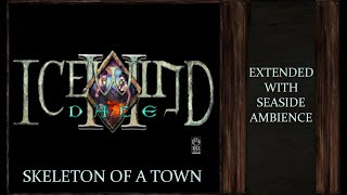 Icewind Dale 2 | Skeleton of a Town EXTENDED | Seaside Ambience