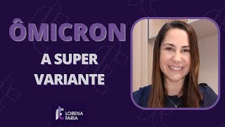 ÔMICRON A SUPER VARIANTE #OMICRON #VARIANTE #COVID #CORONAVIRUS