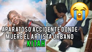 Aparatoso Accidente Donde Muere El Artista Urbano Kitah