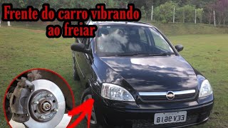 Carro vibrando ao pisar no freio