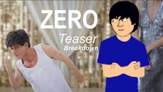 ZERO TEASER BREAKDOWN