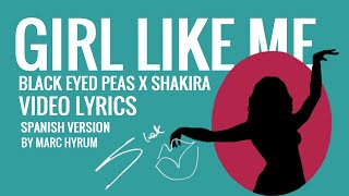 Black Eyed Peas X Shakira "Girl Like Me" (Lyrics Spanish Version)