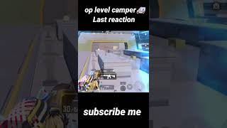 op level camper last reaction #bgmi #shortsfeed #shorts #pubgmobile #pubg