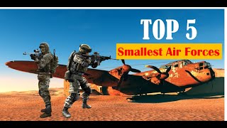 The Smallest Air Force In The World - Top 5 By Country