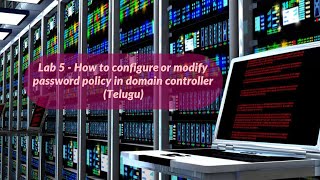 LAB5- How to configure or modify password policy in an DOMAIN CONTROLLER ( Telugu )